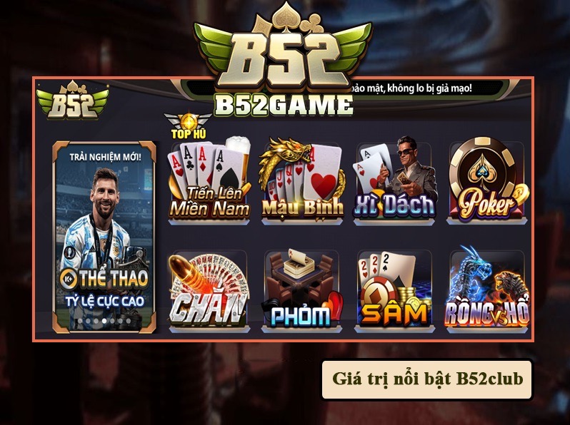 Giá trị của b52club hơn các cổng game hiện nay trong thị trường VN